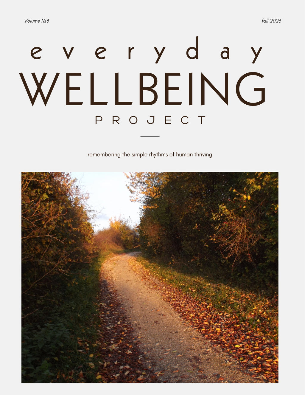 Everyday Wellbeing Project Volume 3, On Love, fall 2026 cover: a leaf-strewn gravel path between autumn hedgerows